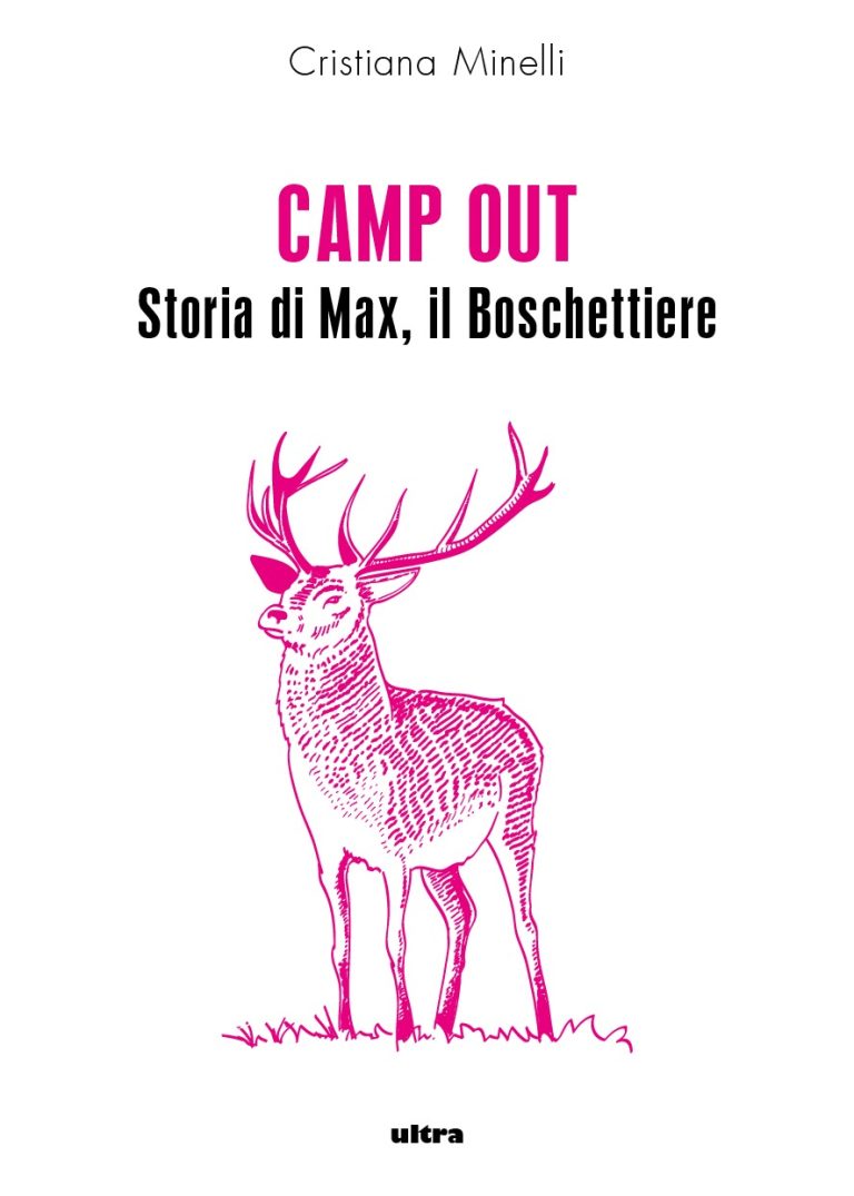Incontro con l’autore: Cristiana Minelli, Camp Out. Storia di Max, il boschettiere