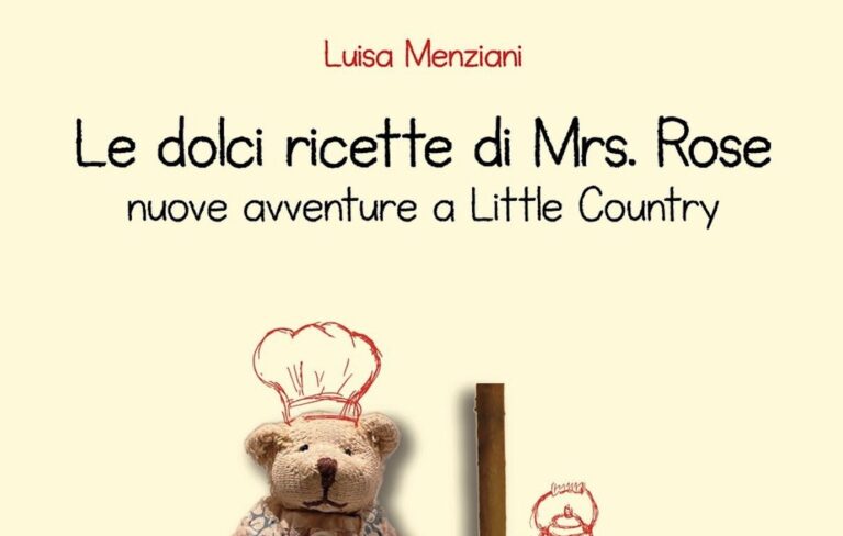 Incontro con l’autore: “LE DOLCI RICETTE DI MRS. ROSE'” di Luisa Menziani
